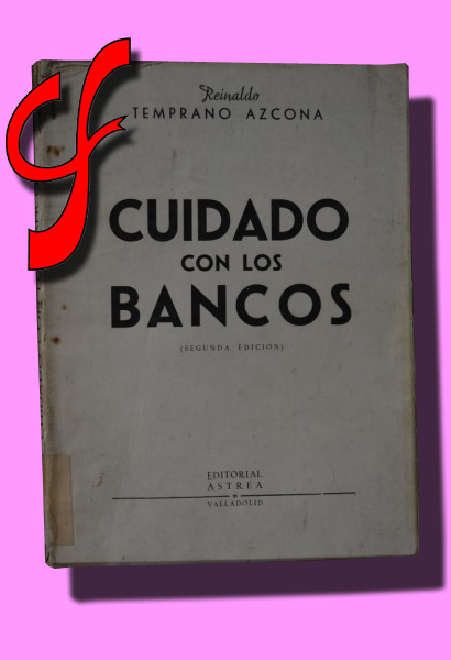 CUIDADO CON LOS BANCOS